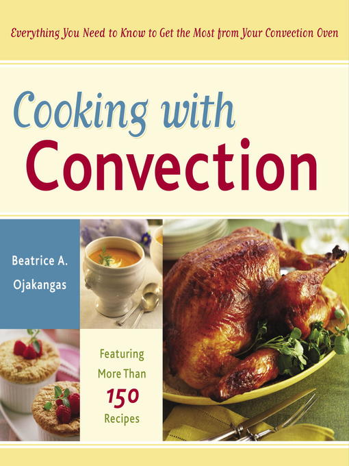 Title details for Cooking with Convection by Beatrice Ojakangas - Available